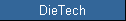 DieTech